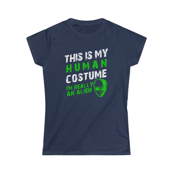 This is My Human Costume I'm Really An Alien Halloween Lazy Costume Women's Softstyle Tee T-Shirt