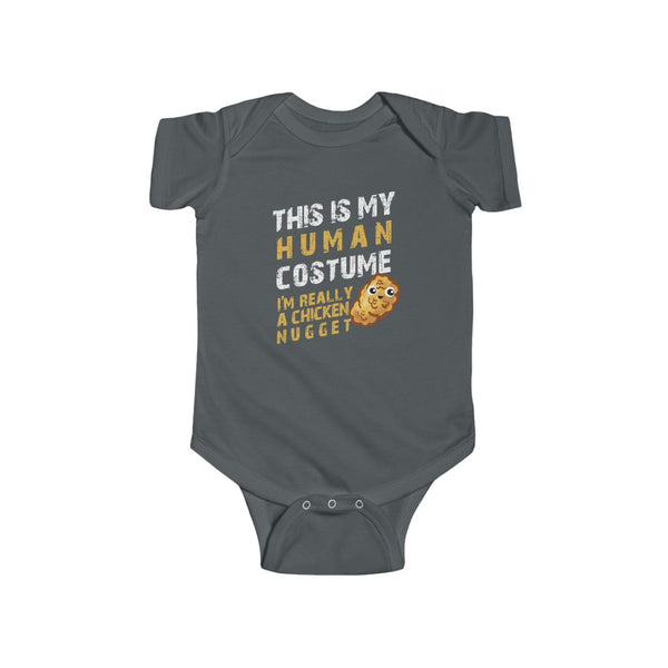 This is my Human Costume I'm Really a Chicken Nugget Halloween Lazy Costume Infant Fine Jersey Bodysuit