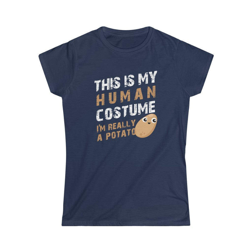 This is My Human Costume I'm Really a Potato Halloween Lazy Costume Women's Softstyle Tee T-Shirt