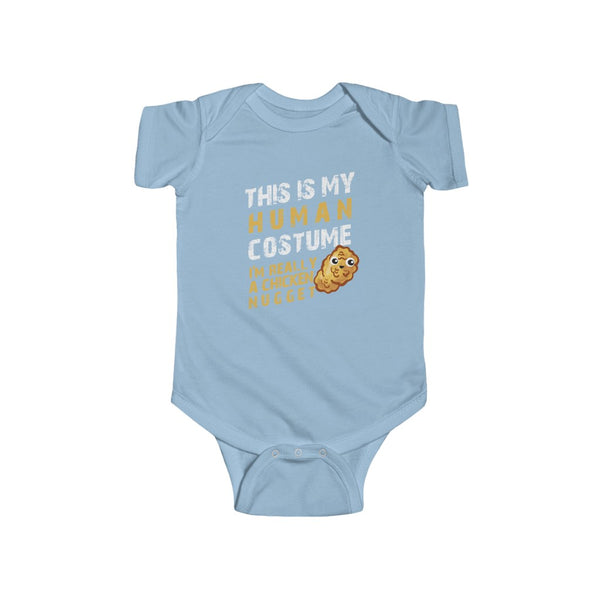 This is my Human Costume I'm Really a Chicken Nugget Halloween Lazy Costume Infant Fine Jersey Bodysuit