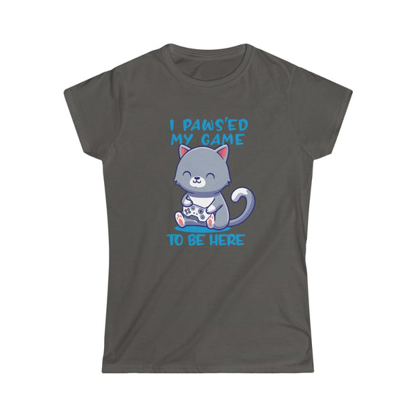 I Paused Paws'ed My Game to Be Here Funny Cat Gaming Women's Softstyle Tee