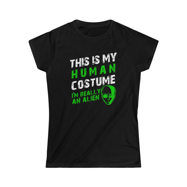 This is My Human Costume I'm Really An Alien Halloween Lazy Costume Women's Softstyle Tee T-Shirt