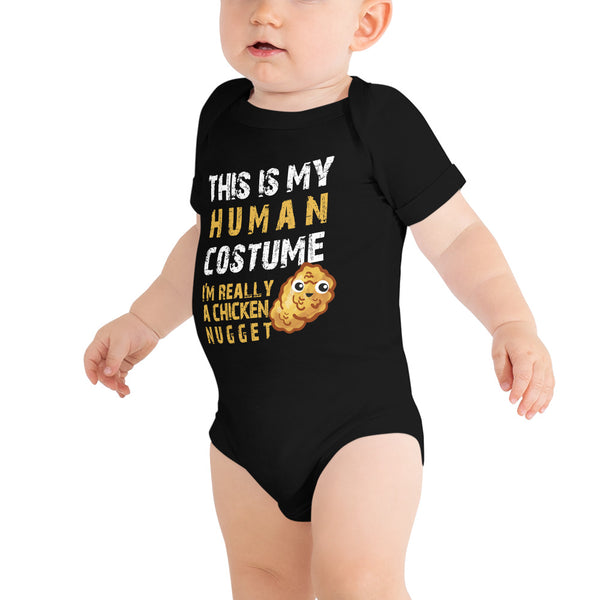 This is My Human Costume I'm Really a Chicken Nugget Baby short sleeve one piece