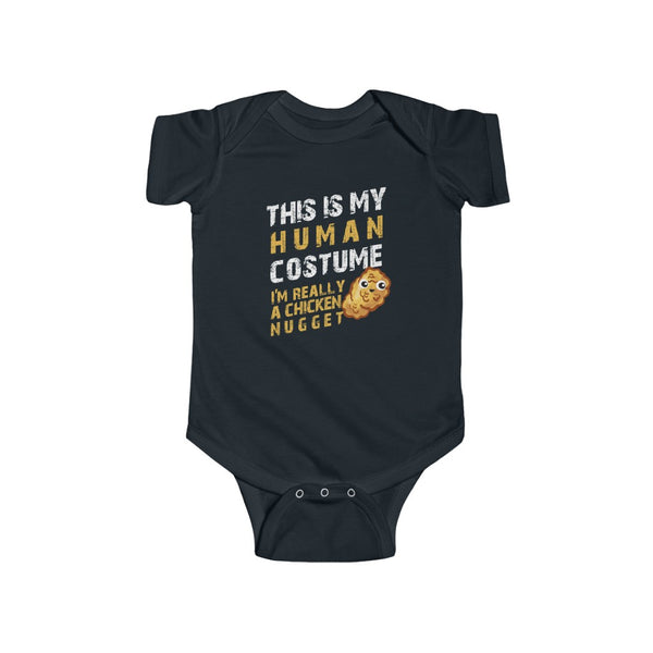 This is my Human Costume I'm Really a Chicken Nugget Halloween Lazy Costume Infant Fine Jersey Bodysuit