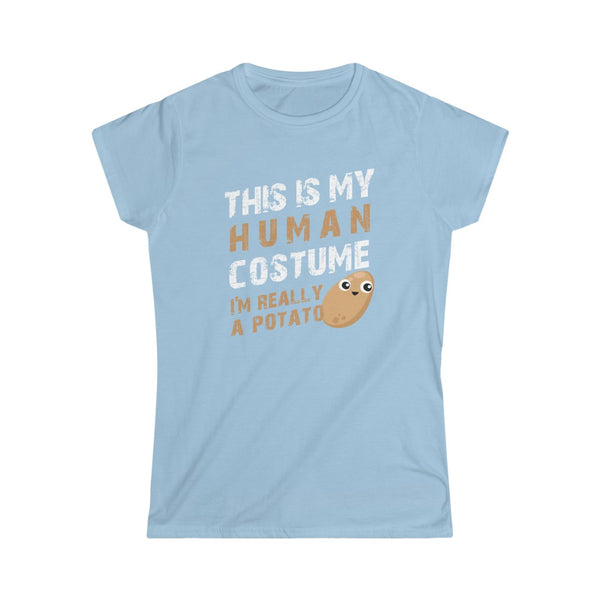 This is My Human Costume I'm Really a Potato Halloween Lazy Costume Women's Softstyle Tee T-Shirt