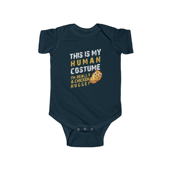 This is my Human Costume I'm Really a Chicken Nugget Halloween Lazy Costume Infant Fine Jersey Bodysuit