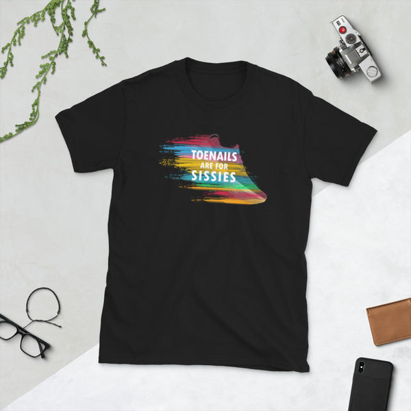 Toenails are for Sissies Running Tee for Marathon Runner T-Shirt