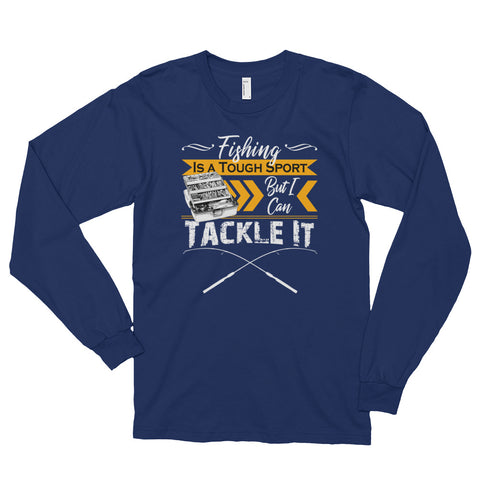 Fishing is a Tough Sport But I can Tackle It Funny Fishing Shirt, Great Gift T-Shirt idea for any one who loves fishing!