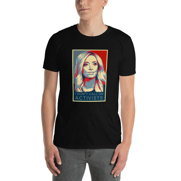 Kayleigh McEnany Press Secretary - I don't call on activists T-Shirt