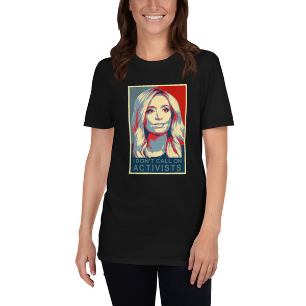 Kayleigh McEnany Press Secretary - I don't call on activists T-Shirt