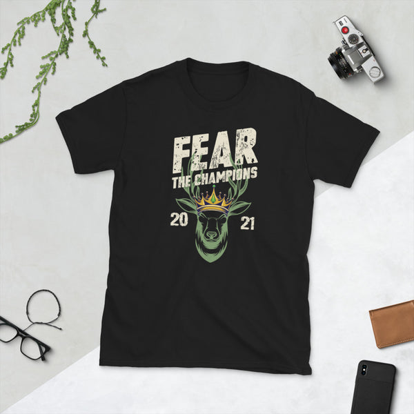 Fear the Deer Bucks The Champions 2021 Unisex T-Shirt