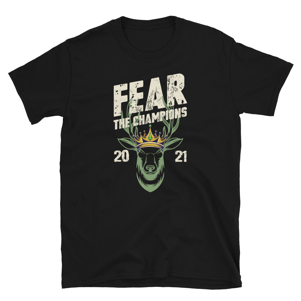 Fear the Deer Bucks The Champions 2021 Unisex T-Shirt