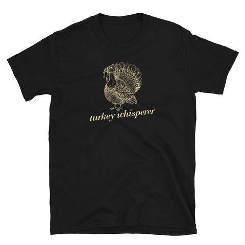 Turkey Whisperer, Turkey Farmer, Funny Farming Short-Sleeve Unisex T-Shirt