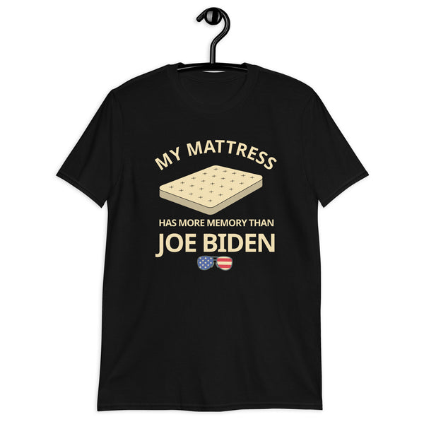 My Mattress Has More Memory Than Sleep Joe Biden FJB Lets go Brandon Short-Sleeve Unisex T-Shirt
