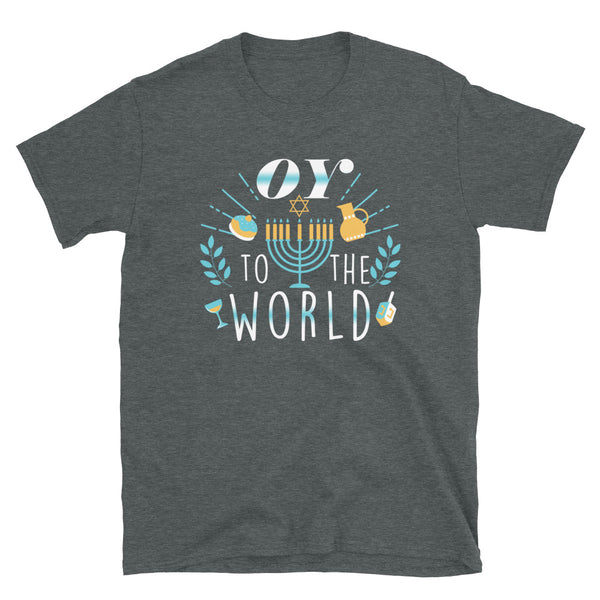 Oy To The World Shirt \ Hanuk kah T-Shirt \ Jewish Sayings Tee \ Happy Hanukkah Gift \ Jewish Holiday Short-Sleeve Unisex T-Shirt