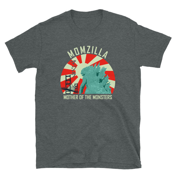 Momzilla Mother Of The Monster Funny Mother's Day T-Shirt Unisex T-Shirt