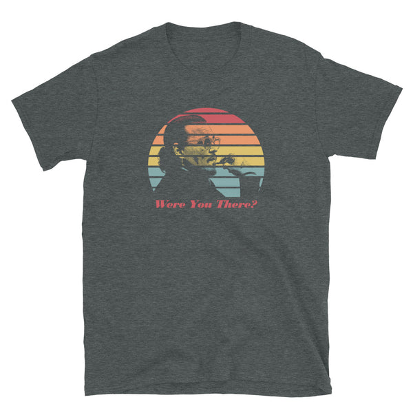 Were You There Team Johnny Depp Funny Amber Depp Trial Short-Sleeve Unisex T-Shirt Active