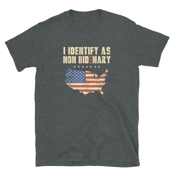 I Identify As Non Bidenary T-Shirt, Anti Biden Shirt, Republican Conservative Patriot Tee, American Flag Unisex T-Shirt