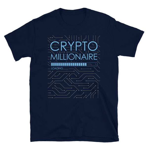 Crypto Millionaire Loading Funny Short-Sleeve Unisex T-Shirt for Crypto Trader / Investor