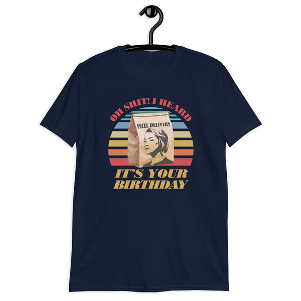 Oh Shit! I Heard It's Your Birthday. Amber Heard Covered Johnny Depp's Bed In Poop Black Humor Unisex Tee T-shirt