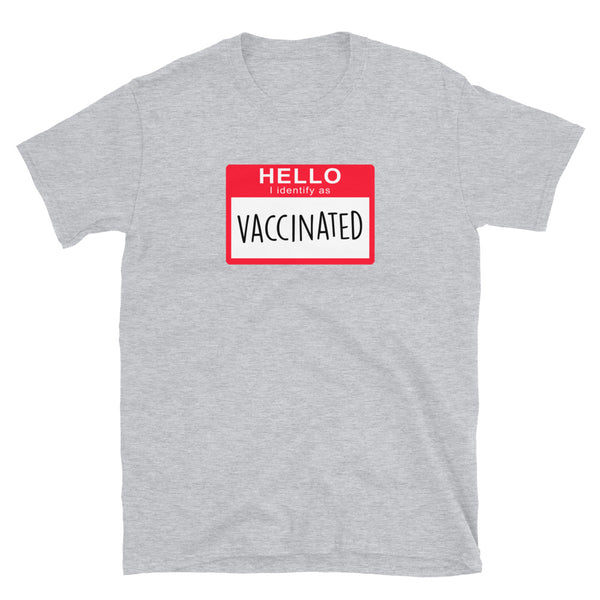 I identify as Vaccinated Hello Sticker Design Short-Sleeve Unisex T-Shirt