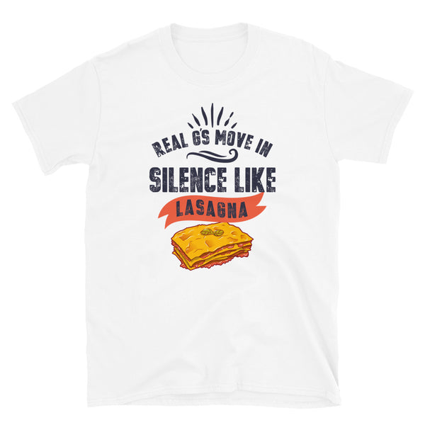 Real G'S Move Silence Like Lasagna Shirt, Foodie Shirt, Lyric Shirt, Rap Shirt, Short-Sleeve Unisex T-Shirt