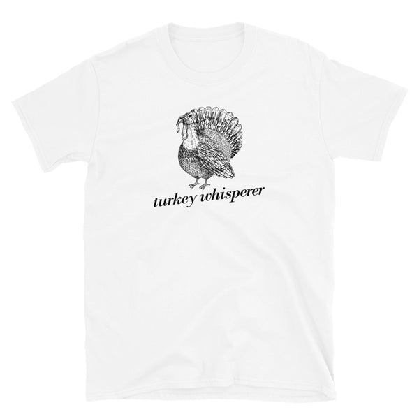 Turkey Whisperer, Turkey Farmer, Funny Farming Short-Sleeve Unisex T-Shirt