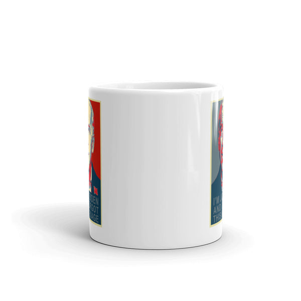 I'm Joe Biden and I forgot this message Funny Anti Joe Biden Sleepy Joe Coffee Mug