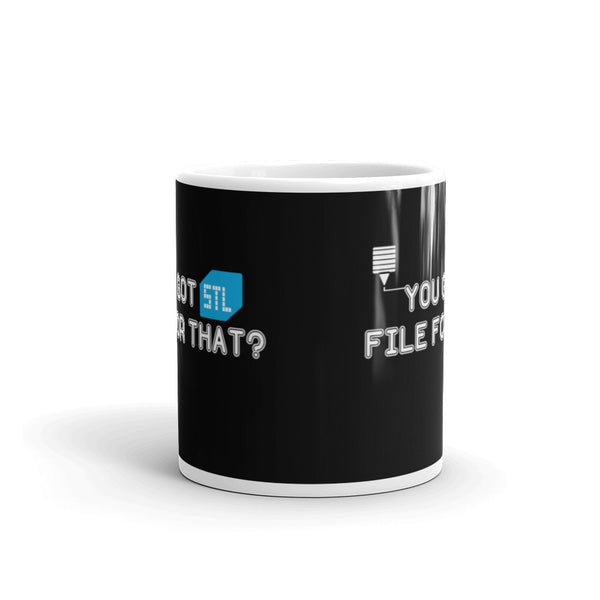 You Got STL file for that?  Funny 3D Prints meme Coffee Mug